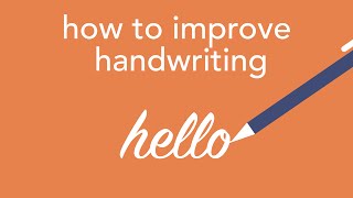 how to improve handwriting