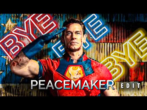 Peacemaker - Bye Bye Bye [Edit]