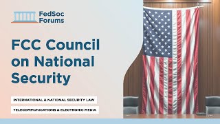 FCC Council on National Security