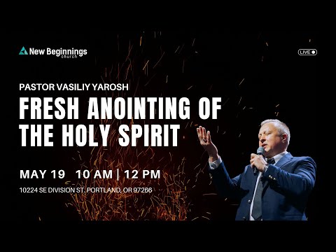 Fresh anointing of the Holy Spirit I Vas Yarosh