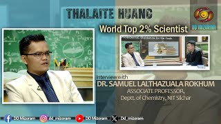 Thalaite huang - Dr. Samuel Lalthazuala Rokhum, Associate Prof., Deptt of Chemistry, NIT Sichar