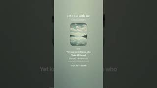 Let It Go With You By AI and Me