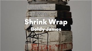 Boldy James, Shrink Wrap (Lyrics)
