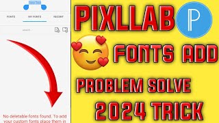 ||• Pixellab font add problem ||• Pixellab me font add nahi ho raha hai ||• 🔥