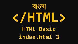 index.html 3 - HTML Basic - WordPress de Coding - Most detailed HTML Bangla tutorial on YouTube