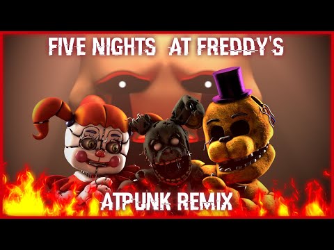 [SFM FNaF] Five Nights at Freddy's Remix - Atpunk