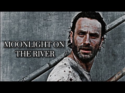 Rick Grimes || Moonlight On The River 4K Edit