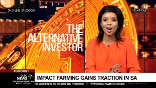 The Alternative Investor | Impact farming gains traction in SA: Tim Allemann