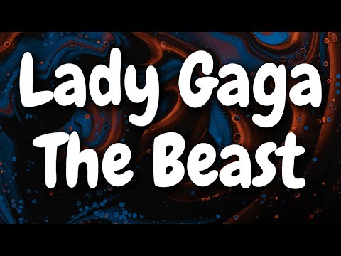 Lady Gaga - The Beast (Lyrics)