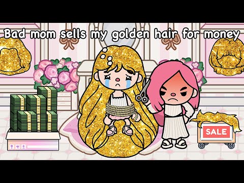 Bad mom sells my golden hair for money😭💰💵 | Sad Story | Toca Life World | Toca Boca | Toca Story