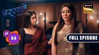 Malini का राज़ | Barsatein - Mausam Pyaar Ka | Ep 64 | Full Episode | 5 October 2023