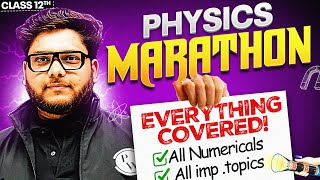 Class 12th PHYSICS Marathon 🔥 All Numericals + Important Topics Covered! ⚡️