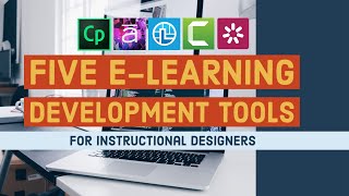 🆕FIVE e-learning Development Tools 🏽👉🏾 for Instructional Designers