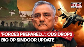 CDS Anil Chauhan On Operation Sindoor: Continued Action, Constant Preparedness Needed
