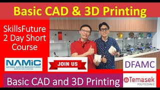 SkillsFuture: Learn CAD, Design & 3D print @ Temasek Poly