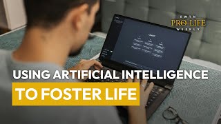 Using Artificial Intelligence to Foster Life | EWTN Pro-Life Weekly