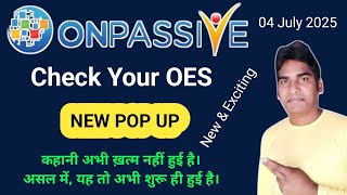 Wow, Check Your OES💥New Pop Up💥 Something New & Exciting, It's Just Beginning #ONPASSIVE