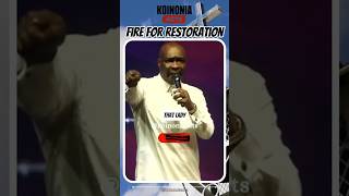 FIRE FOR RESTORATION  #apostlejoshuaselman #shorts #gospel #koinoniaglobal