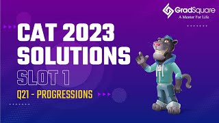 CAT 2023 - QA Slot 1 - Question 21 (Progressions) by GradSquare Mentor Mr. Richard