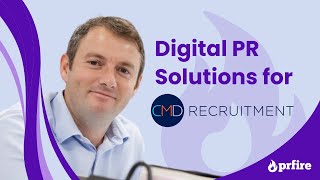 Digital PR Solutions for CMD Recruitment | PR Fire | #digitalpr #digitalmarketing #recruitment