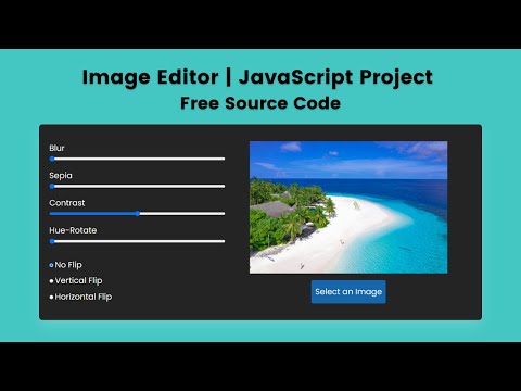 Image Editor using HTML CSS and JavaScript | Complete JS Project | The Web fix