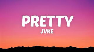 JVKE - pretty (Lyrics)