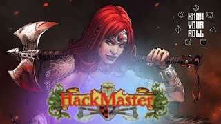 Hackmaster (Week 10 - Part 3) The Rolls, Man