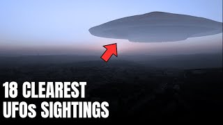 18 Clearest Alien And UFO Sightings Caught On Camera! SHOCKING FOOTAGES Revealed