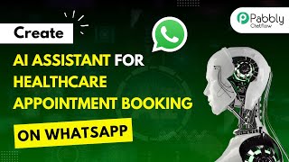 How to Build a WhatsApp AI Assistant for Healthcare