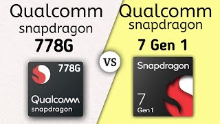 Qualcomm snapdragon 778G vs Qualcomm snapdragon 7 Gen1 what's better? | TECH TO BD