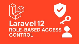 How to Manage User Roles and Permissions in Laravel 12