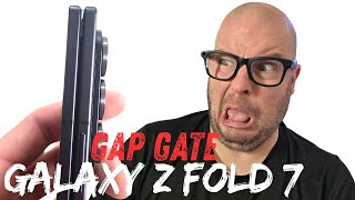 Galaxy Z Fold 7 GAP Gate