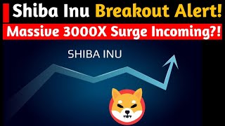 Top crypto for next bull run | Shiba Inu Breakout Complete: Analyst Predicts Explosive 3X Gains!