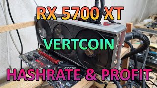 RX 5700 XT - Vertcoin Hashrate & Profit