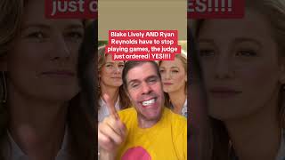 Blake Lively AND Ryan Reynolds Have To Stop Playing Games, The Judge Just Ruled! YES!!!!