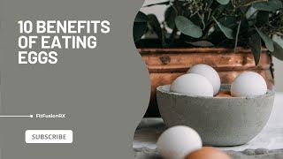 10 Benefits of eating eggs