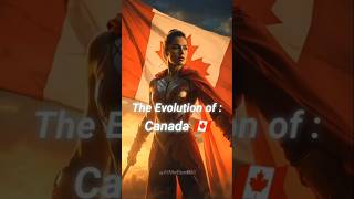 The Evolution of Canada 🇨🇦 #Canada #History #AIHistory #evolution