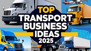 Top Transport Business Ideas for 2025 in the USA!