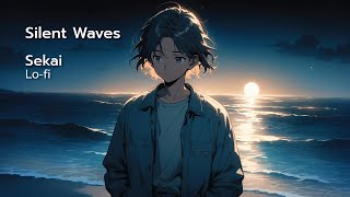 Silent Waves: Calm Lo-Fi Rhythms for Tranquil Moments | Sekai Lo-fi