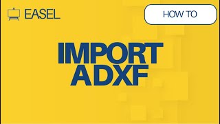 How to import a DXF file in Easel