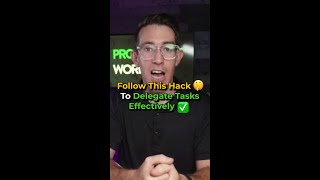 Follow This Hack To Delegate Tasks Effectively #shorts