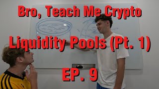 Episode Nine - Liquidity Pools (Pt. 1)