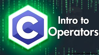 [20] C Programming | Intro to Operators | شرح عربي