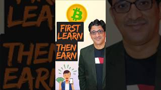 First Learn  🪙🤑.....#crypto #bitcoin #indiabtc
