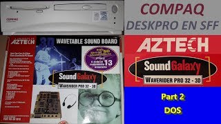 Compaq SFF, Aztech Sound Galaxy WaveRider Pro 32-3D, Part 2