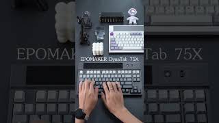 Epomaker Dynatab 75X typing ASMR#epomaker #epomakerkeyboard #techtok #keebtok #keeb #tech #keyboard