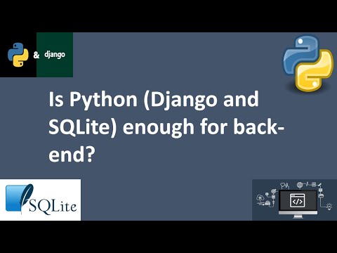 Is Python Django and SQLite enough for back end?