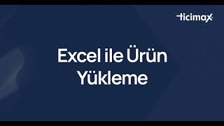Ticimax | Excel ile Ürün Yükleme