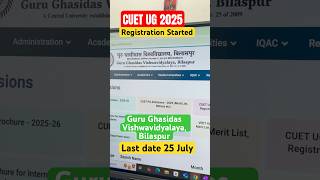 CUET UG 2025 Guru Ghasidas Vishwavidyalaya, Bilaspur Registration Started #cuetug2025 #cuetug