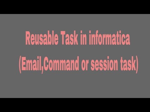 Create Reusable Task in informatica